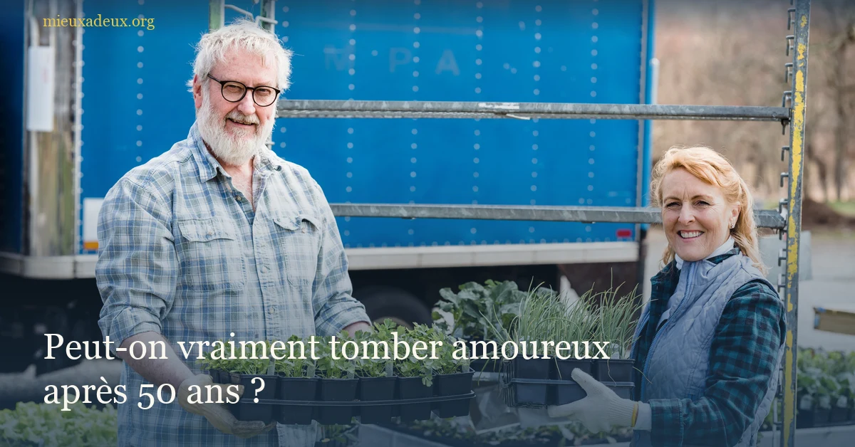 Peut-on vraiment tomber amoureux après 50 ans ?